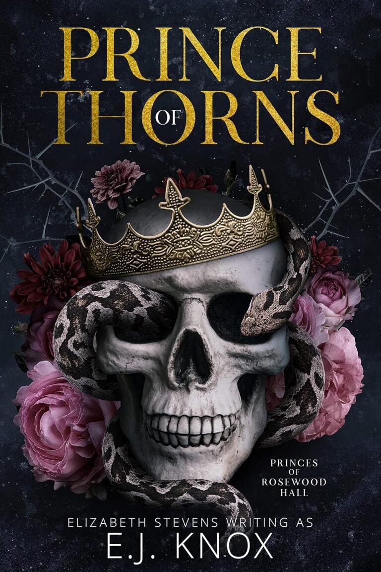 Prince of Thorns: a dark, enemies to lovers, forbidden romance (Princes of Rosewood Hall Book 1)