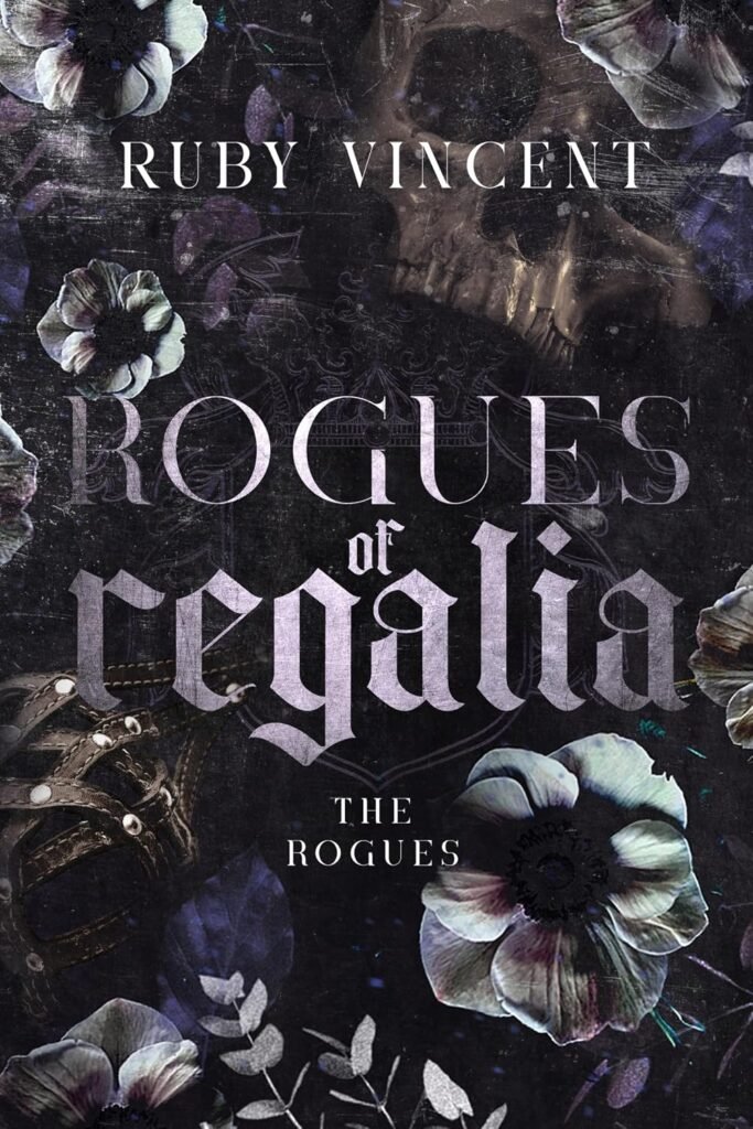 Rogues of Regalia: A Dark Romance (The Rogues Series Book 1)