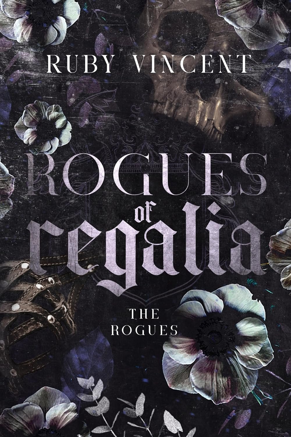 Rogues of Regalia: A Dark Romance (The Rogues Series Book 1)