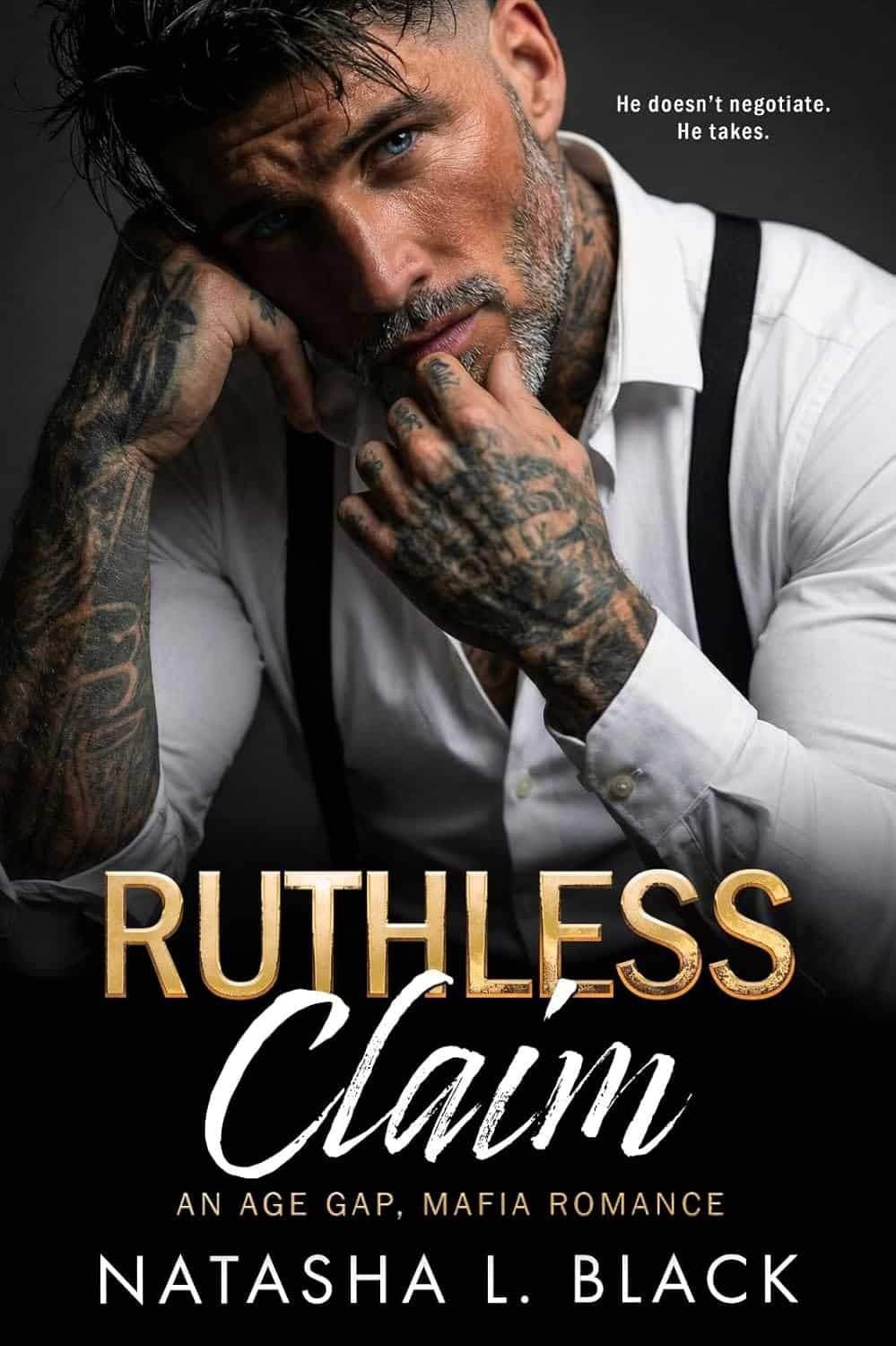 Ruthless Claim: An Age Gap, Mafia Romance (Sinful Mafia Daddies)