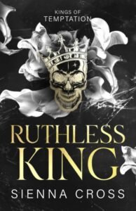 Ruthless King: Special Discreet Cover Edition (Kings of Temptation (Special Discreet Cover Editions))