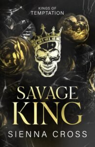 Savage King (Kings of Temptation (Special Discreet Cover Editions))