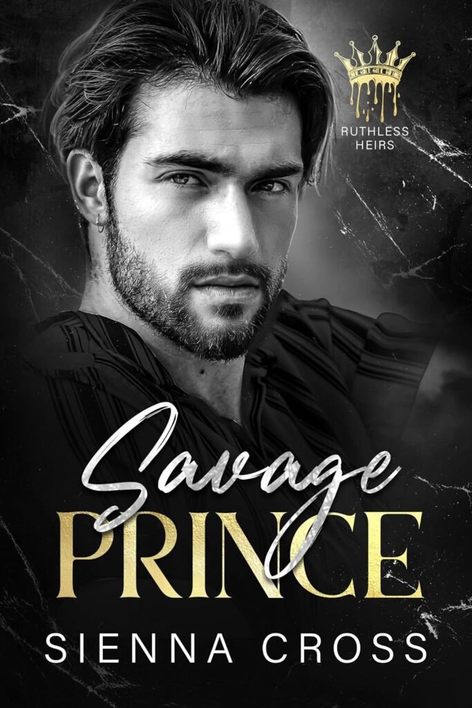 Savage Prince: A Dark Mafia Romance (Ruthless Heirs)