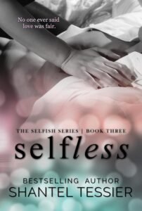 Selfless (Selfish Series Book 3)