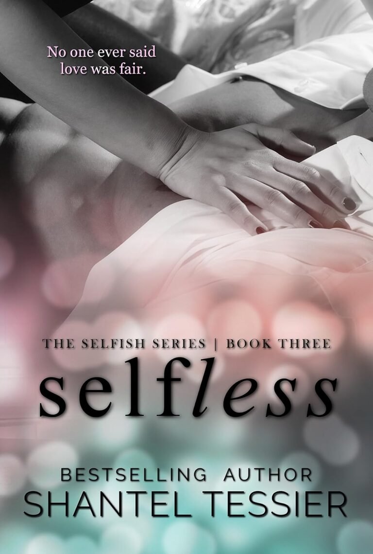 Selfless (Selfish Series Book 3)