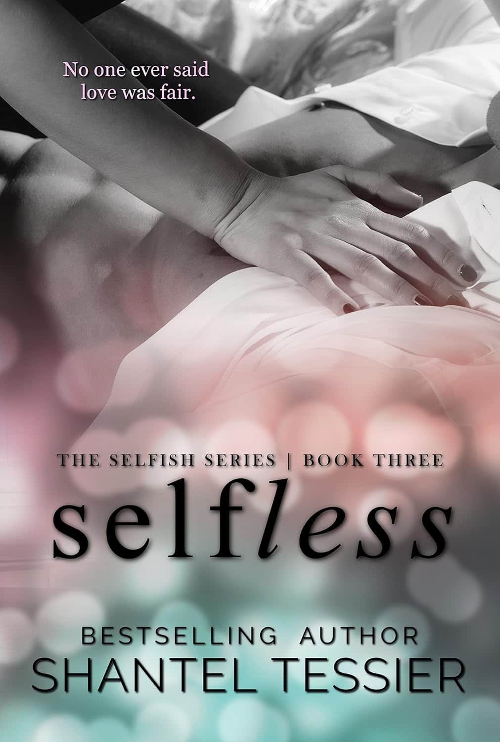 Selfless (Selfish Series Book 3)