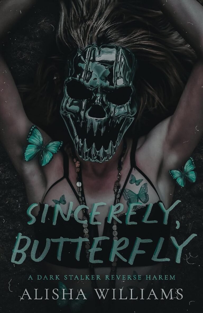 Sincerely, Butterfly : A Dark Reverse Harem Romance