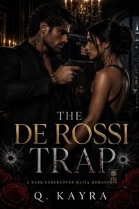 THE DE ROSSI TRAP: A Dark Mafia Romance of Betrayal and Obsession (Sins of the Italian Mafia Book 4)