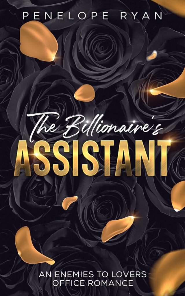 The Billionaire’s Assistant: An Enemies to Lovers Office Romance (Billionaire Brothers Book 1)