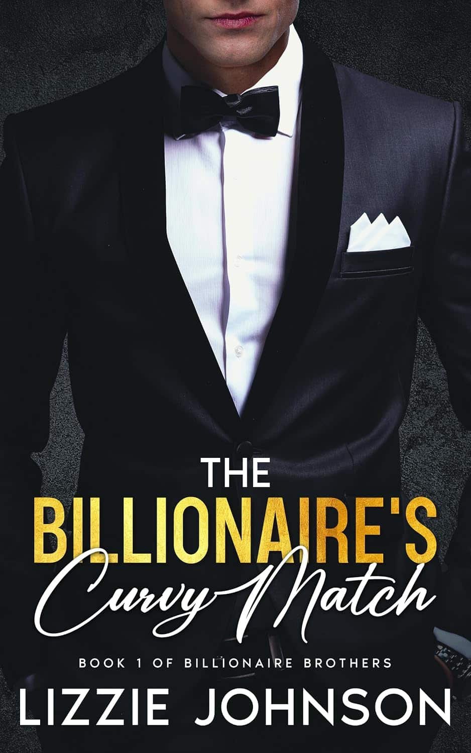 The Billionaire’s Curvy Match – A Billionaire Enemies to Lovers, Curvy Girl Romance (Billionaire Brothers Book 1)