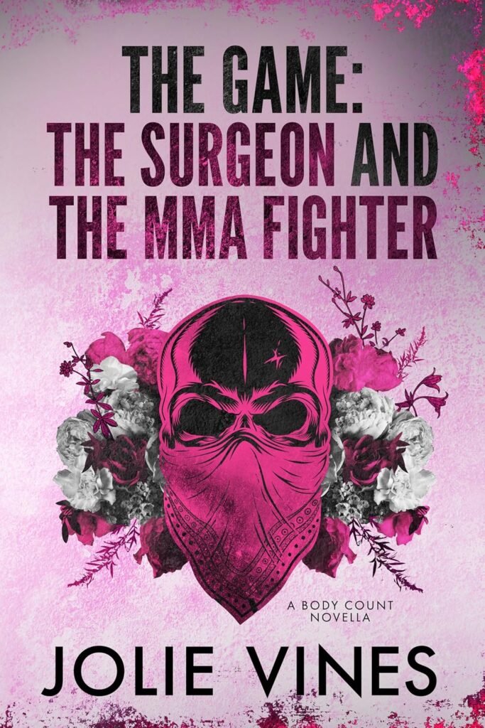 The Game: the Surgeon and the MMA Fighter (Body Count)