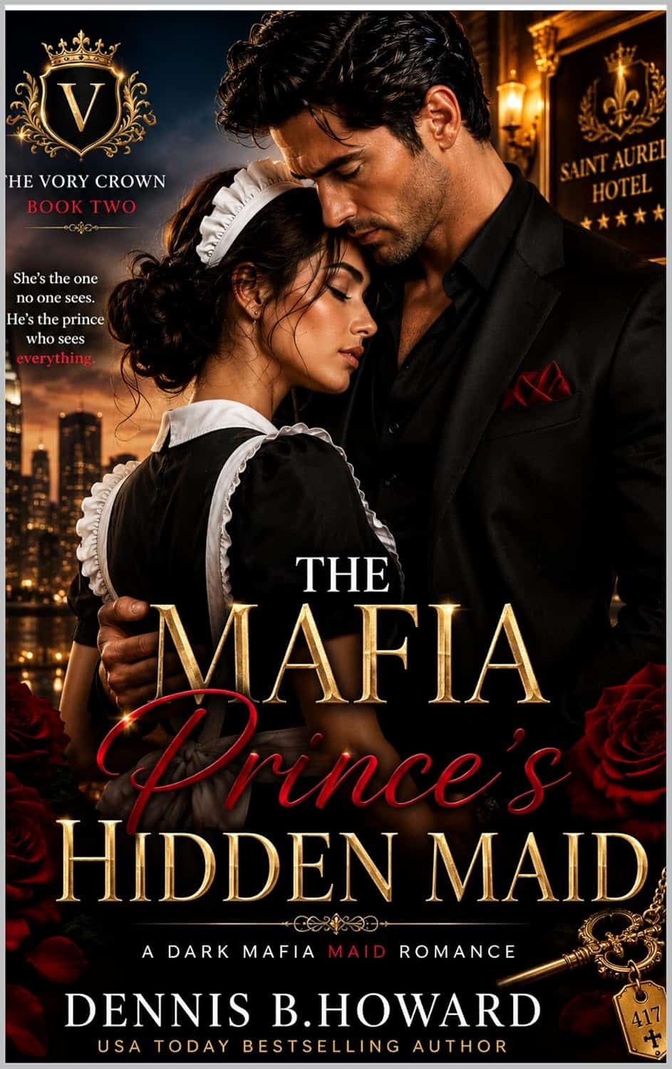 The Mafia Prince’s Hidden Maid: A Dark Mafia Maid Romance (The Vory Crown Book 2)