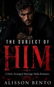The Subject of Him: A Dark Arranged Marriage Mafia Romance (The Laws of the Bratva)