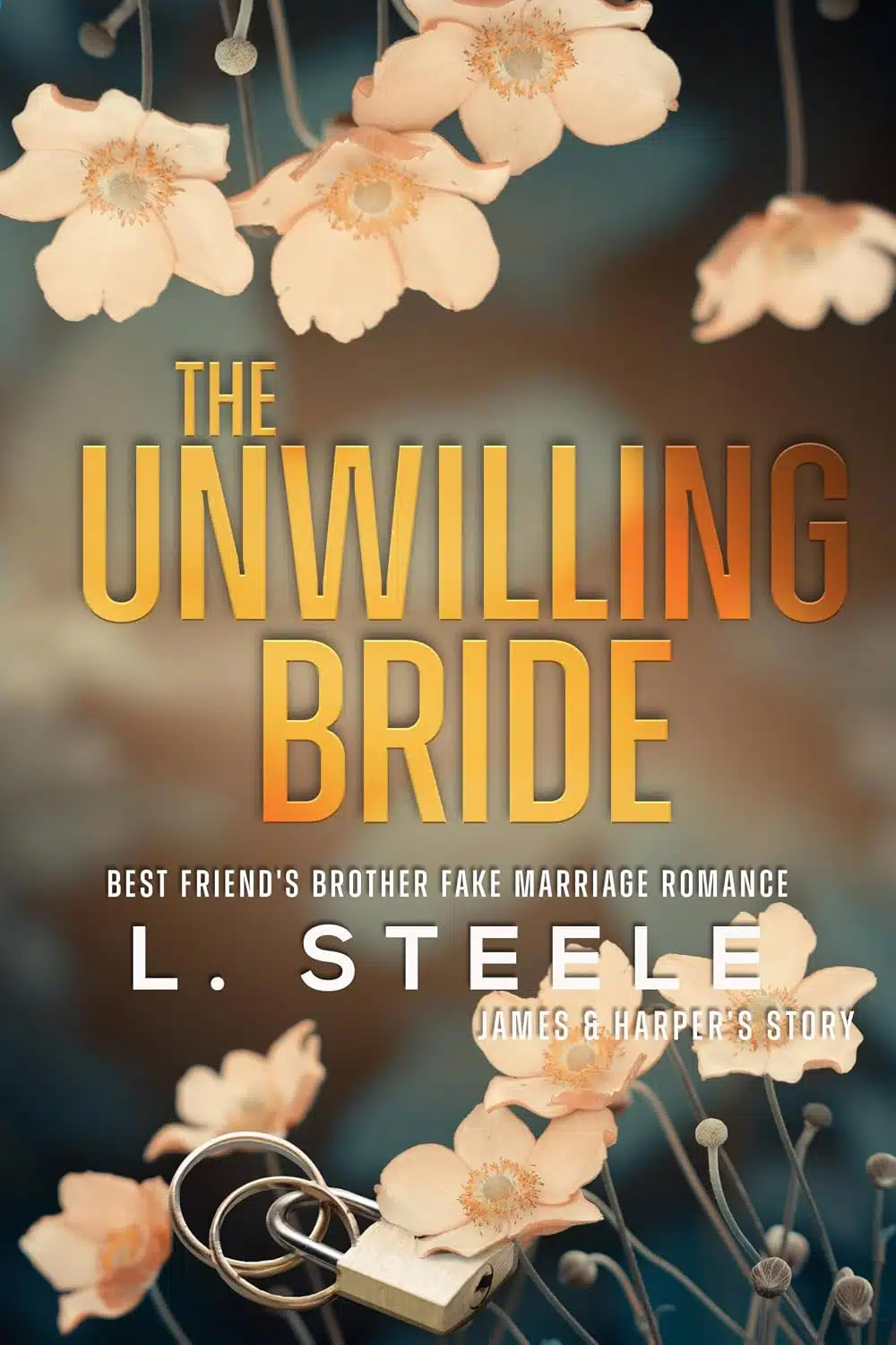 The Unwilling Bride: A Best Friend’s Brother Fake Marriage Romance (The Hamiltons : A Fake Marriage Billionaire Romance series Book 1)