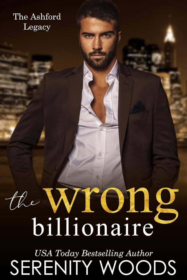 The Wrong Billionaire (The Ashford Legacy Book 1)