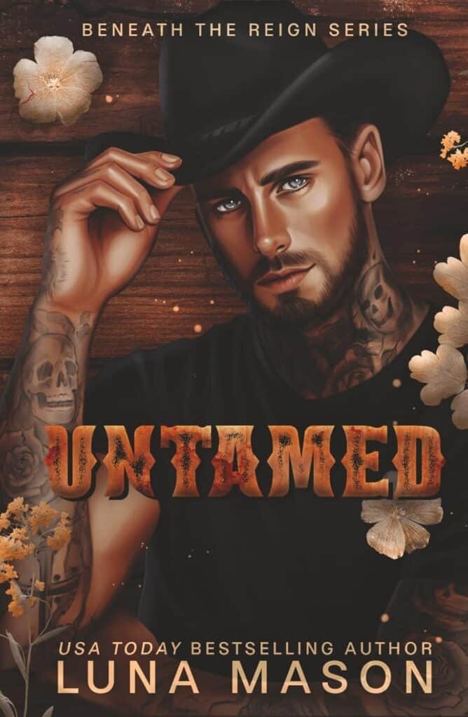 UNTAMED: A Dark Mafia Cowboy Romance (Beneath The Reign)