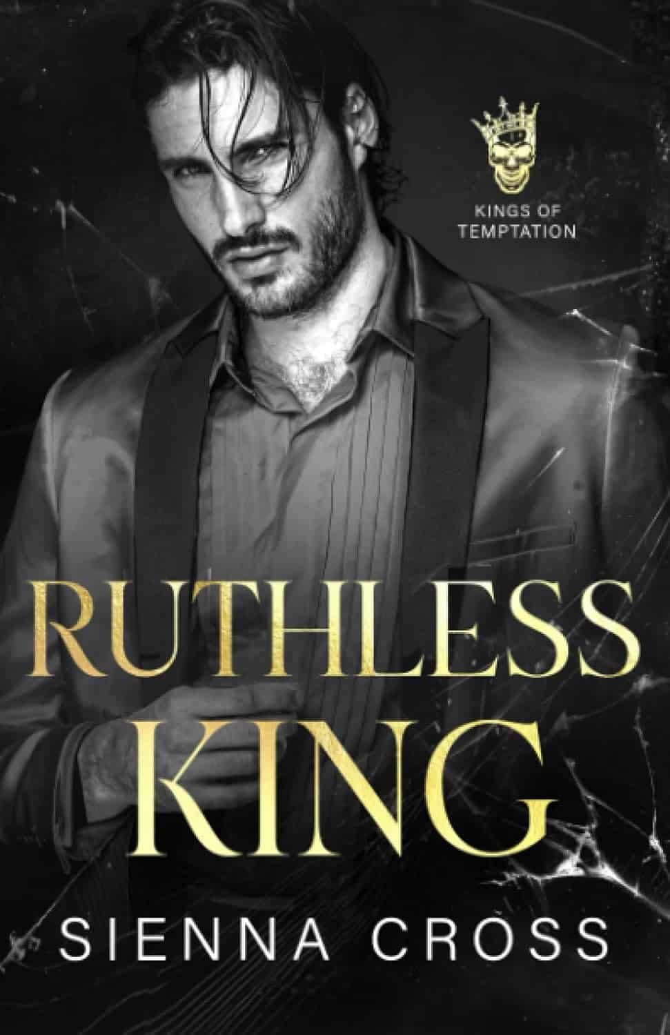 Ruthless King: A Dark Mafia Romance (Kings of Temptation)