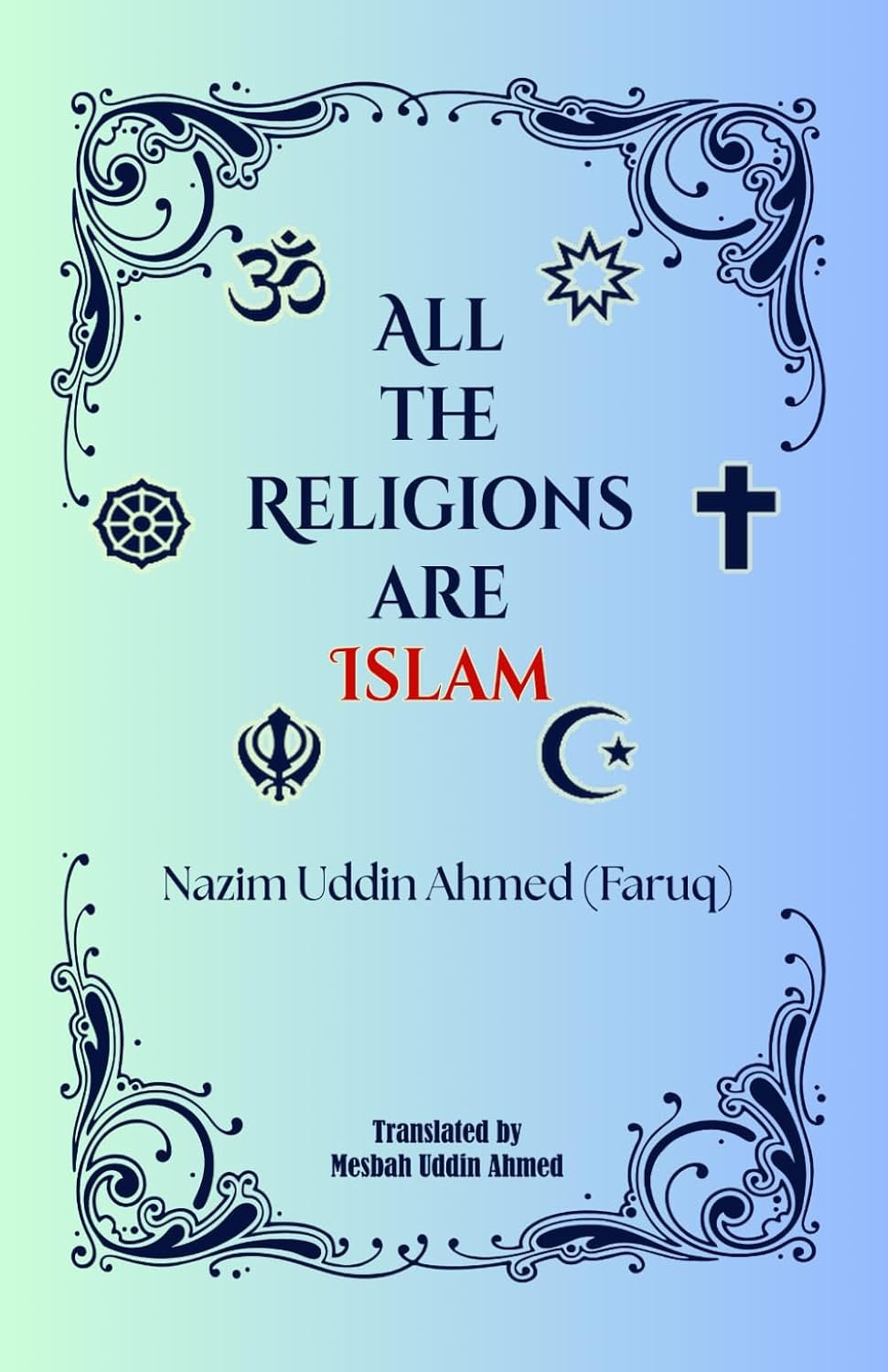 All the Religions are Islam 2 All the Religions are Islam