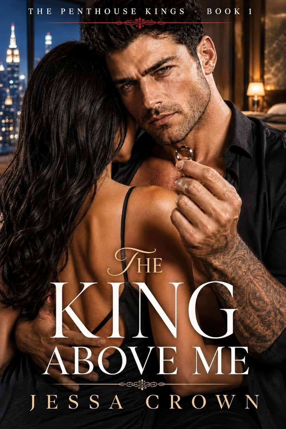 The King Above Me: A Steamy Billionaire Forced Marriage Bratva Romance (The Penthouse Kings Book 1)