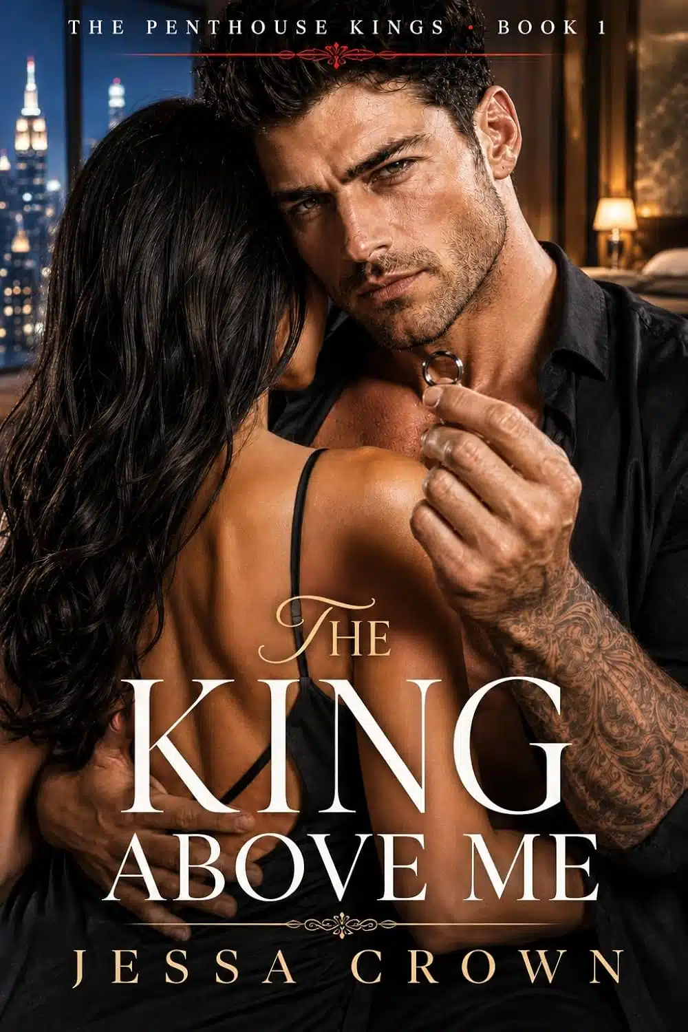 The King Above Me: A Steamy Billionaire Forced Marriage Bratva Romance (The Penthouse Kings Book 1)