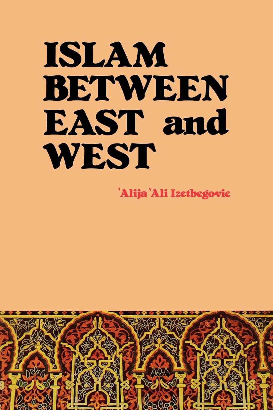 Islam Between East and West 7 Islam Between East and West