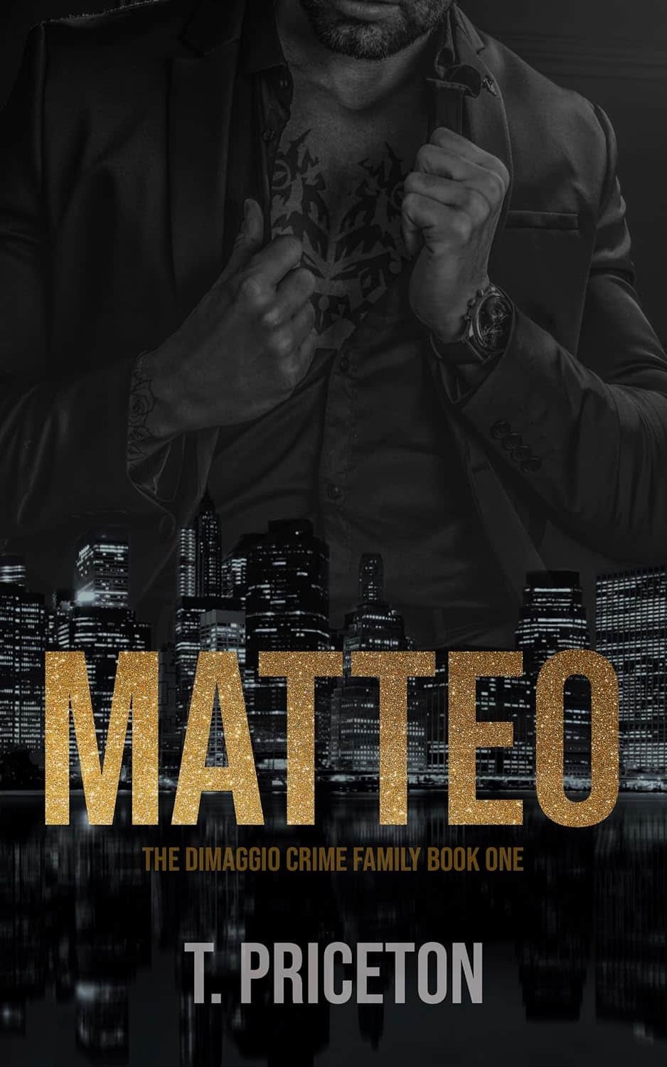 Matteo: A Forced Marriage Mafia Romance (The DiMaggio Crime Family Book 1)