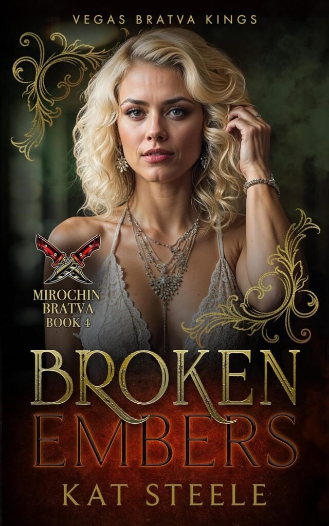 Broken Embers: Mirochin Bratva (Vegas Bratva Kings Book 4)