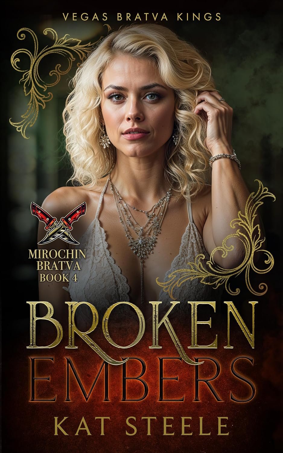 Broken Embers: Mirochin Bratva (Vegas Bratva Kings Book 4)