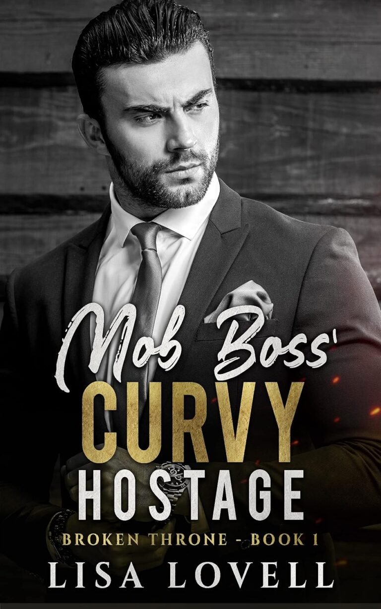 Mob Boss’ Curvy Hostage: A Dark Mafia Billionaire Romance (Broken Throne Book 1)