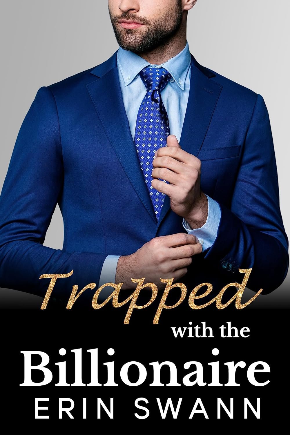 Trapped with the Billionaire: A Billionaire Office Romance: Benson Billionaires