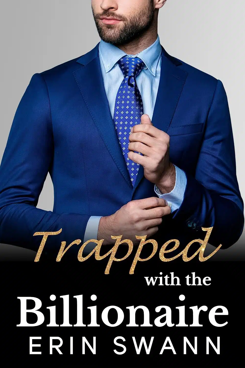 Trapped with the Billionaire: A Billionaire Office Romance: Benson Billionaires