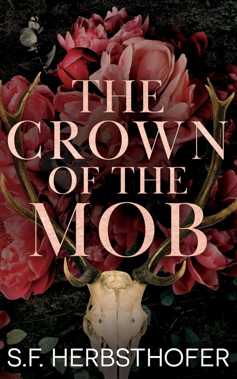 Crown Of The Mob: Book 1, A Mafia Romance, Enemies-to-Lovers (The Chicago Syndicate 4)
