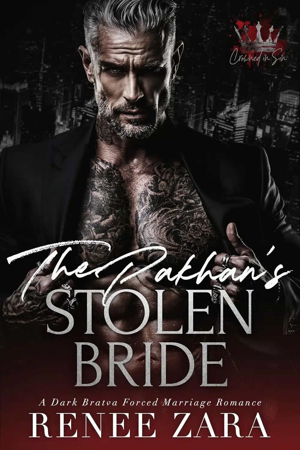 The Pakhan’s Stolen Bride: A Dark Bratva Forced Marriage Romance (Crowned in Sin)