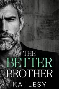 The Better Brother: An Age Gap, Bratva Romance (Ruthless Bratva Daddies)