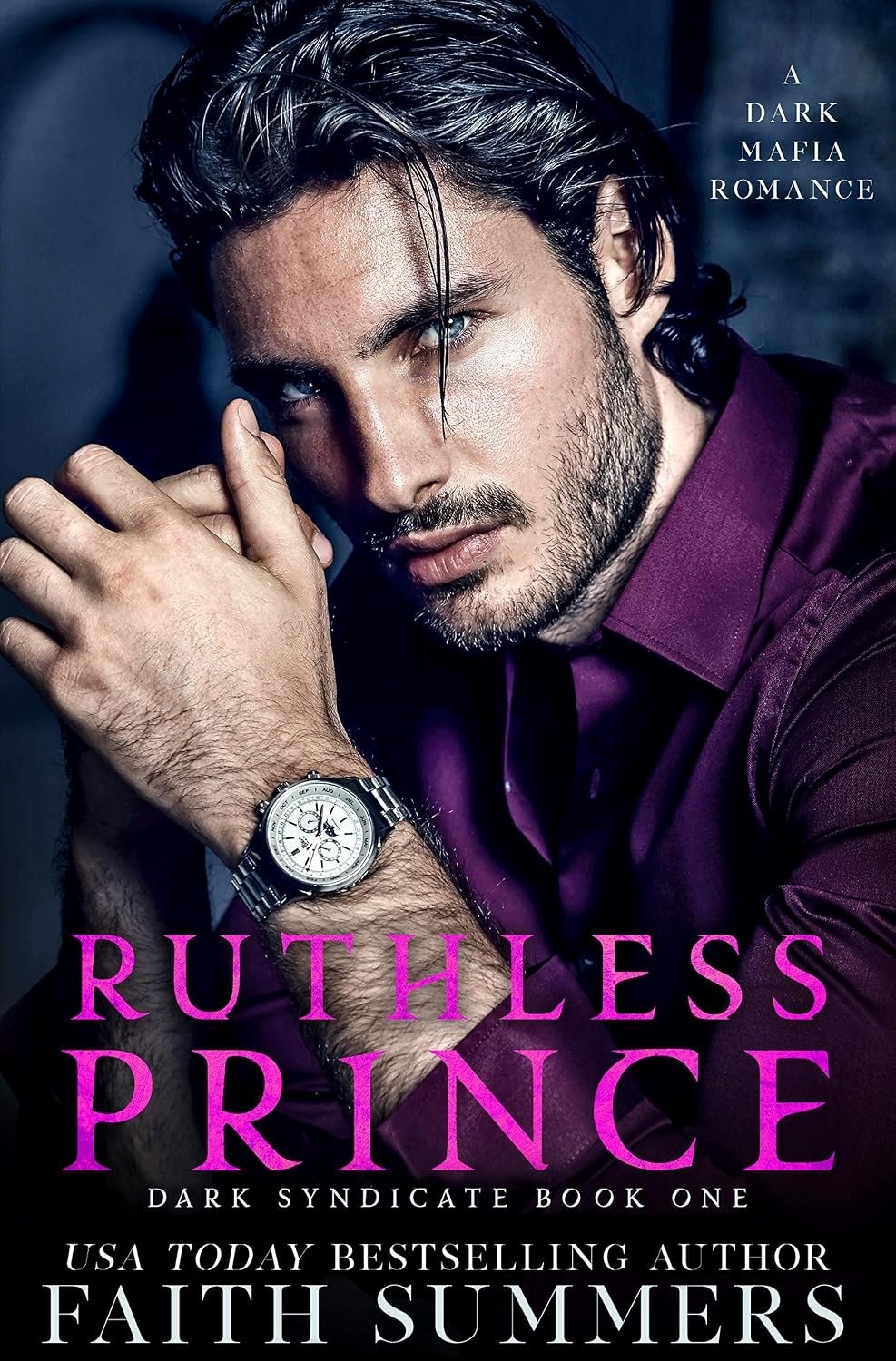 Ruthless Prince : A Dark Mafia Arranged Marriage Romance (Dark Syndicate Book 1)