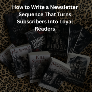 How to Write a Newsletter Sequence That Turns Subscribers Into Loyal Readers