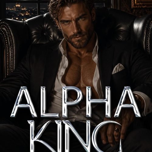 Alpha King: A Dark Mafia Shifter Romance
