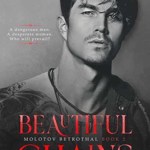 Beautiful Chains (Molotov Betrothal Book 2)