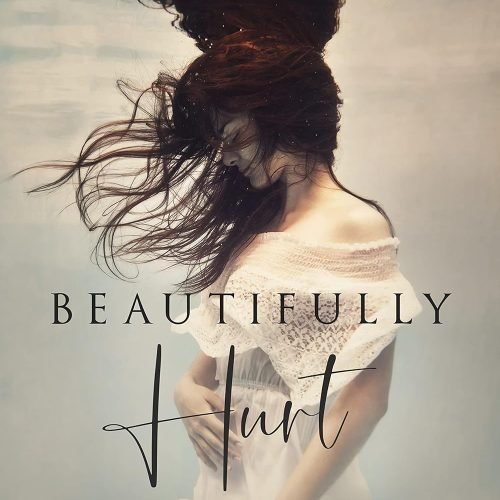 Beautifully Hurt (Beautifully Broken)