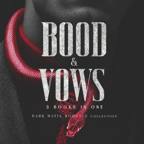 Blood & Vows: A Dark Mafia Romance Collection, 3 Books in One!