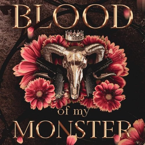 Blood of My Monster: A Dark Mafia Romance (Monster Trilogy Book 1)