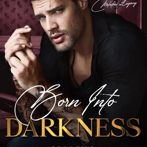 Born into Darkness: A Dark Mafia Romance (Devils Will Rise: Melnikov Legacy Book 5)
