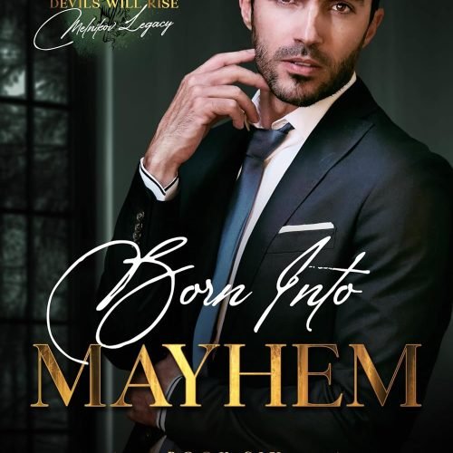 Born into Mayhem: An Age Gap Dark Mafia Romance (Devils Will Rise: Melnikov Legacy Book 6)