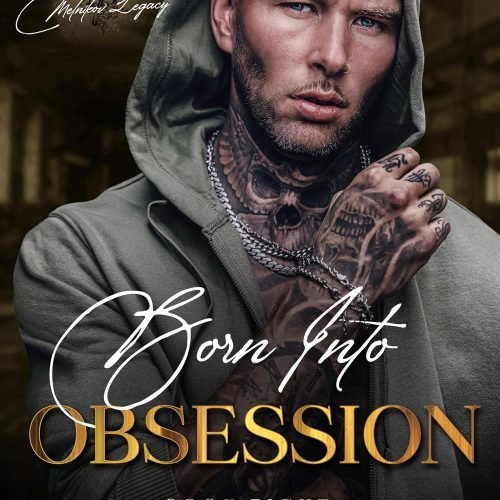 Born into Obsession: A Dark Mafia Romance (Devils Will Rise: Melnikov Legacy Book 8)