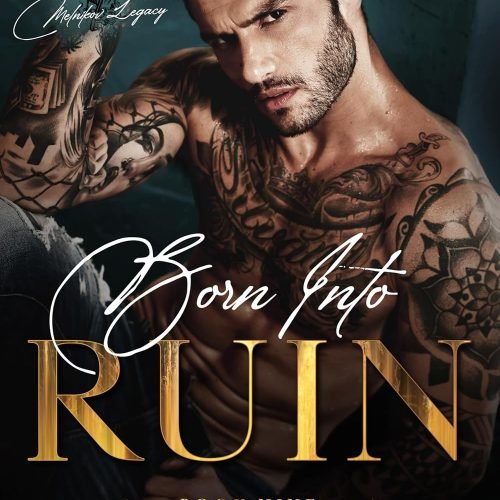 Born into Ruin: A Dark Mafia Romance (Devils Will Rise: Melnikov Legacy Book 9)