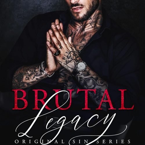 Brutal Legacy: A Dark Mafia Romance (Original Sin Series)
