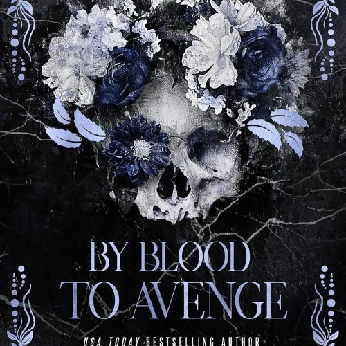 By Blood To Avenge: A Forced Proximity Secret Society Romance (The St. James Brothers Book 4)