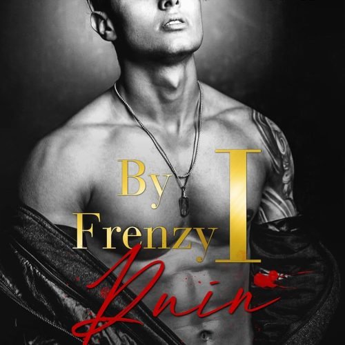 By Frenzy I Ruin (Sins of the Fathers Book 5)