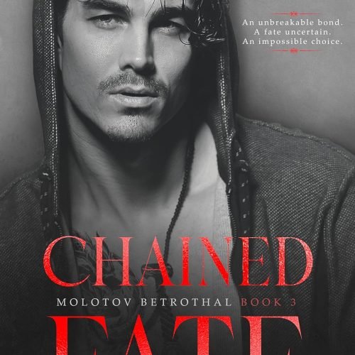 Chained Fate (Molotov Betrothal Book 3)