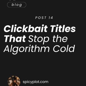 Clickbait Titles That Stop the Algorithm Cold